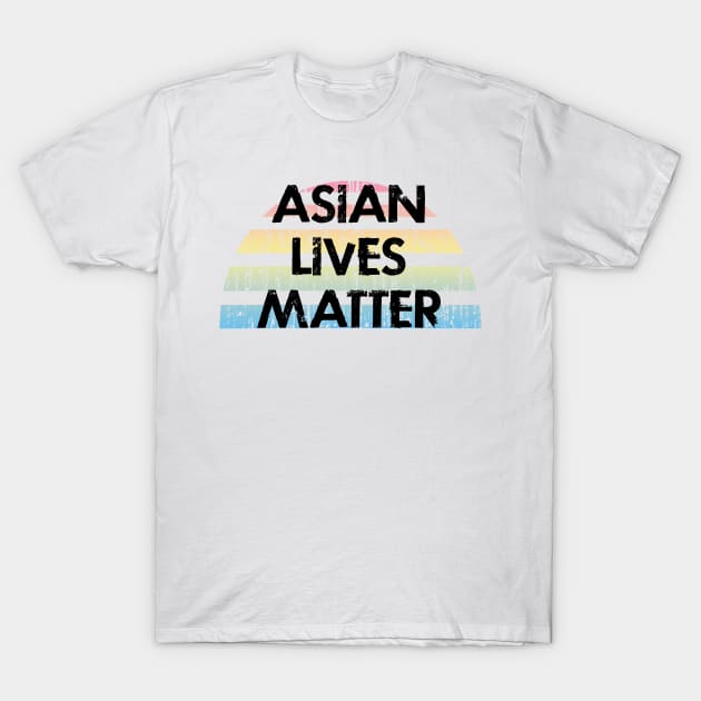 Asian lives matter. Stop Asian hate. Fight racism. Respect Asian people. T-Shirt by BlaiseDesign